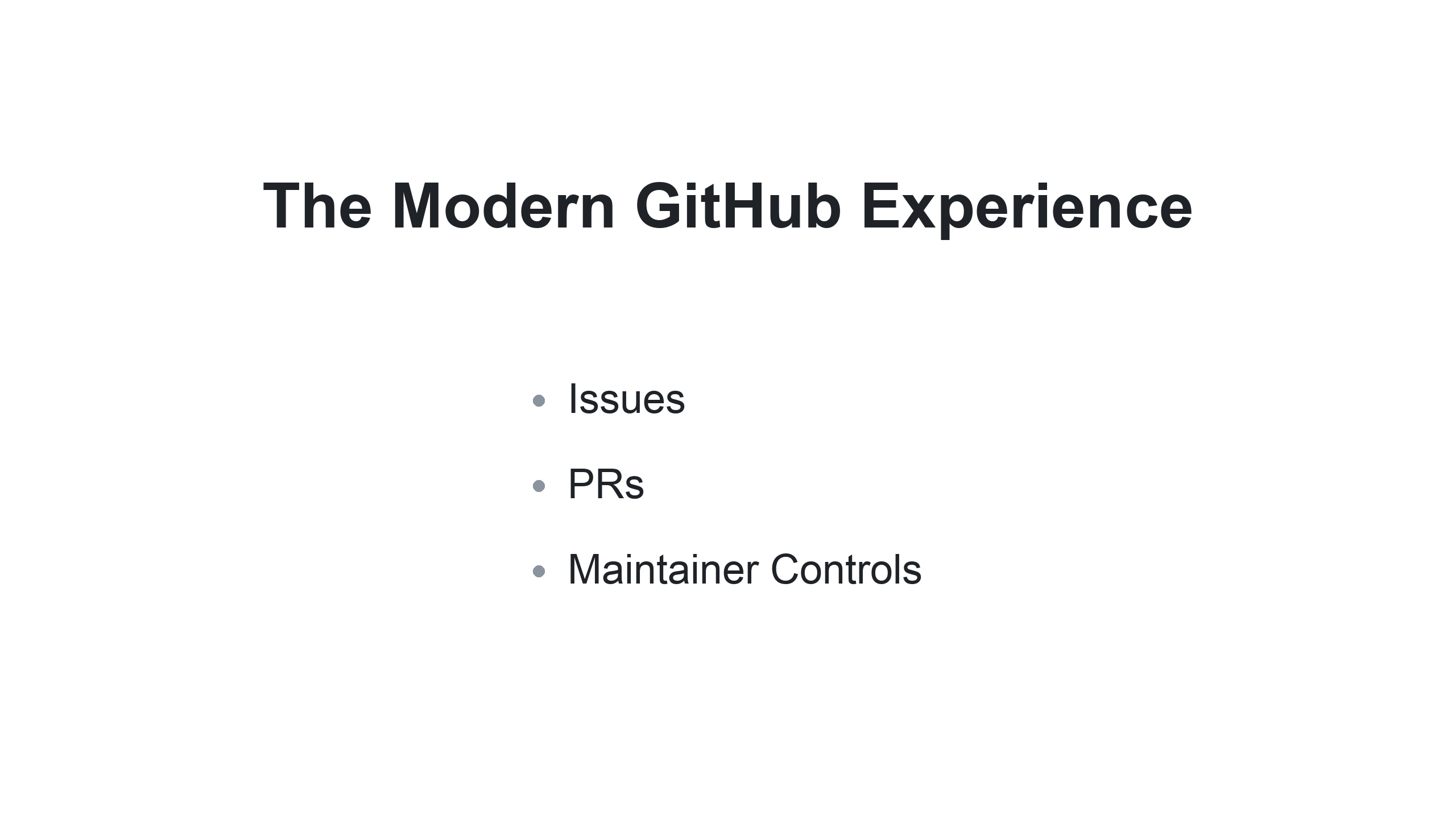 The Modern GitHub Experience